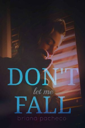 Don't Let Me Fall