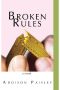 Broken Rules