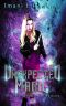 Unexpected Magic: The Dark Fae of Channingsburg Book One