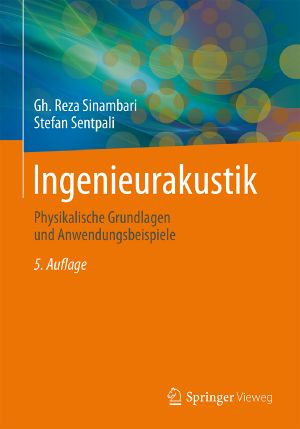 Ingenieurakustik · Physikalische Grundlagen und Anwendungsbeispiele · 5. Auflage