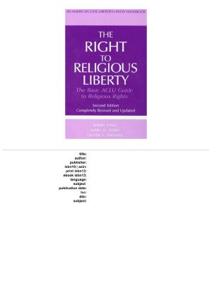 The Right to Religious Liberty · 2nd Edition · The Basic ACLU Guide to Religious Rights