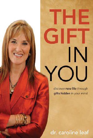 The Gift in You · Discovering New Life Through Gifts Hidden in Your Mind