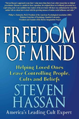 Freedom of Mind · Helping Loved Ones Leave Controlling People, Cults, and Beliefs