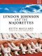 Lyndon Johnson and the Majorettes