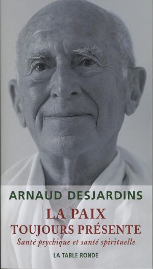 La Paix Toujours Présente · Santé Psychique Et Santé Spirituelle