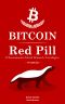 Bitcoin Red Pill (2ª Edição): O Renascimento Moral, Material e Tecnológico