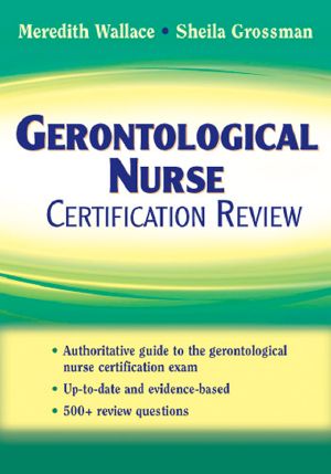 Gerontological Nurse Certification Review