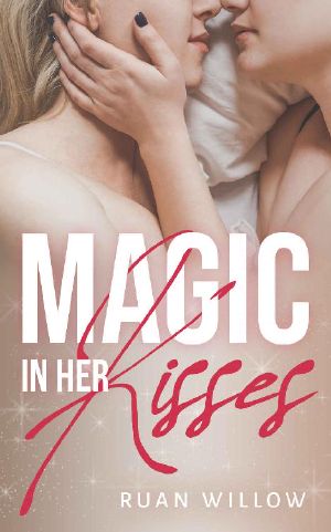 Magic In Her Kisses: An Explicit Woman Loving Woman Age Gap Erotic Romance