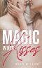 Magic In Her Kisses: An Explicit Woman Loving Woman Age Gap Erotic Romance