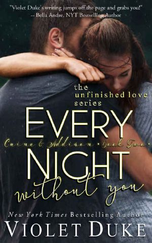 Every Night Without You: Caine & Addison, Book Two of Two (Unfinished Love series, 2)