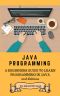 Java · Start Your Programming Career by Learning Java and Teach Yourself to Develop Professional Applications for Desktop PCs Such as Utilities and Games. (The Complete Reference)