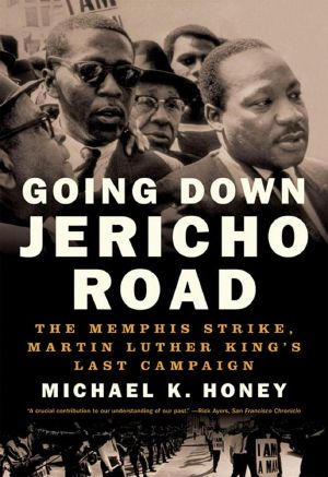 Going Down Jericho Road · the Memphis Strike, Martin Luther King's Last Campaign