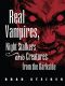 Real Vampires · Night Stalkers and Creatures from the Darkside