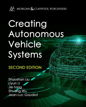 Creating Autonomous Vehicle Systems, Second Edition