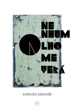 Nenhum Olho Me Verá (Jota)