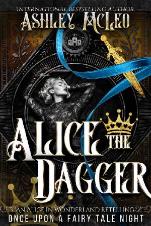 Alice the Dagger · A Fae Alice in Wonderland Retelling (Once Upon a Fairy Tale Night)