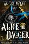 Alice the Dagger · A Fae Alice in Wonderland Retelling (Once Upon a Fairy Tale Night)