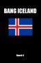 Bang Iceland · How To Sleep With Icelandic Women In Iceland