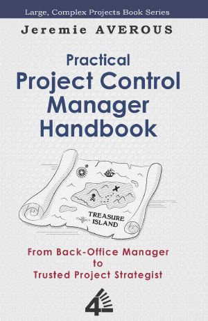 Practical Project Control Manager Handbook · From Back-Office Manager to Trusted Project Strategist