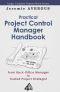 Practical Project Control Manager Handbook · From Back-Office Manager to Trusted Project Strategist