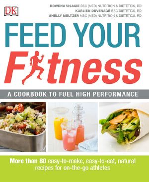 Feed Your Fitness (Dk Yoga & Fitness)