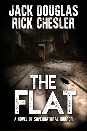 The Flat · a Novel of Supernatural Horror