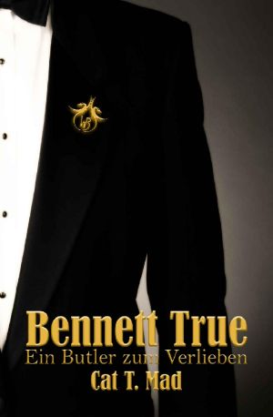 Bennett True: Ein Butler zum Verlieben (German Edition)