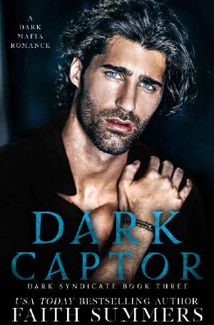 Dark Captor · A Dark Mafia Romance (Dark Syndicate Book 2)