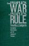 From People's War to People's Rule · Insurgency, Intervention, and the Lessons of Vietnam