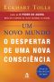 Um novo mundo – o despertar de um nova consciência