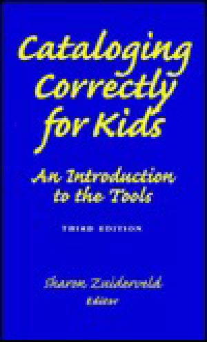 Cataloging Correctly for Kids · an Introduction to the Tools