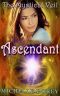 Ascendant · Paranormal Suspense (The Mystical Veil Book 4)