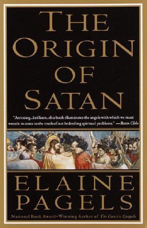 The Origin of Satan · How Christians Demonized Jews, Pagans, and Heretics