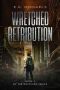 The Wretched Series (Book 3): Wretched Retribution