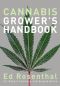 Cannabis Grower's Handbook · The Complete Guide to Marijuana and Hemp Cultivation