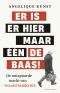 Er is er hier maar één de baas! (Dutch Edition)