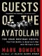 Guests of the Ayatollah · the Iran Hostage Crisis