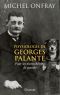 Physiologie de Georges Palante · Pour un nietzschéisme de gauche