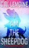 I Am The Sheepdog · An Alex Shepherd Novel