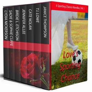 Love's Sporting Chance · Volume 1 · 6 Romantic Sporting Novellas