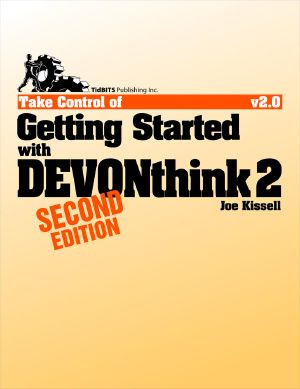 Take Control of Getting Started With DEVONthink 2 · 2nd Edition