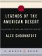 Legends of the American Desert · Sojourns in the Greater Southwest