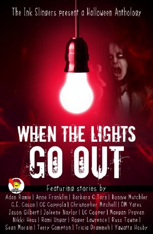 When the Lights Go Out · Ink Slingers' Halloween Anthology