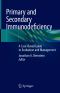 Primary and Secondary Immunodeficiency, A Case-Based Guide to Evaluation and Management