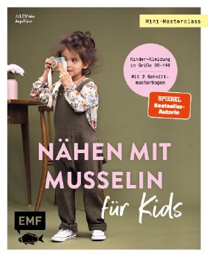 Mini-Masterclass · Nähen mit Musselin für Kids