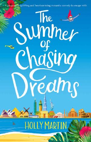 The Summer of Chasing Dreams · A Gorgeously Uplifting and Heartwarming Romantic Comedy to Escape With