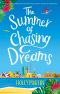 The Summer of Chasing Dreams · A Gorgeously Uplifting and Heartwarming Romantic Comedy to Escape With