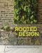 Rooted in Design