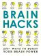 Brain Hacks · 200+ Ways to Boost Your Brain Power