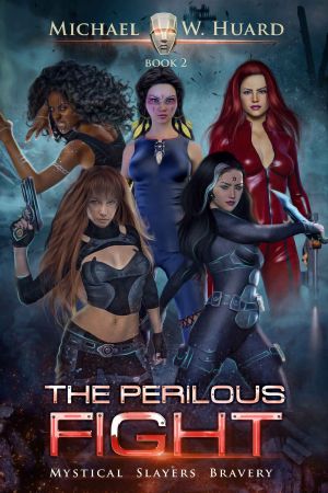 The Perilous Fight (Mystical Slayers Bravery, #2)